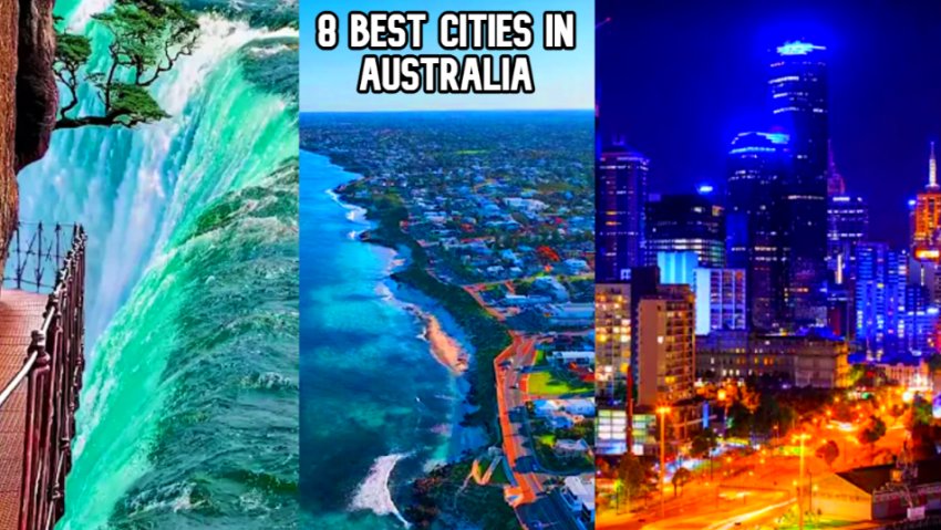 8 Best Cities to Visit in Australia