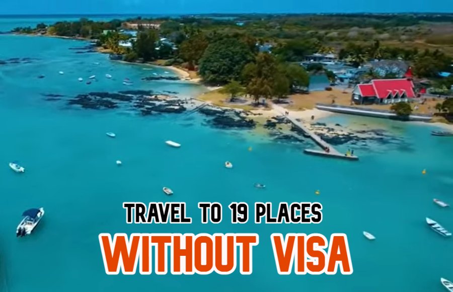 Travel to 19 places without Visa