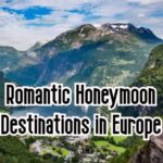 Top 10 Romantic Honeymoon Destinations in Europe