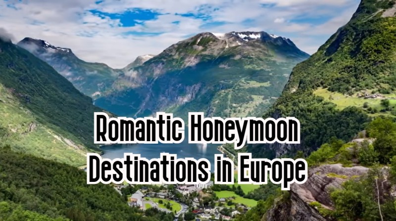 Top 10 Romantic Honeymoon Destinations in Europe